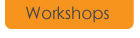 Workshops